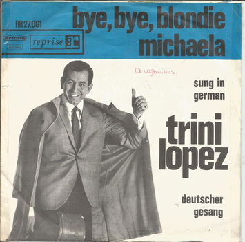 Trini Lopez – Bye Bye Blondie / Michaela (1963) - 0