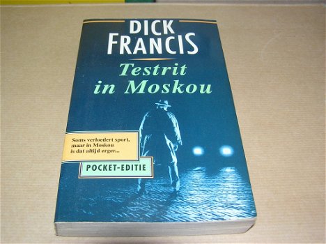 Testrit in Moskou - Dick Francis - 0