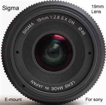 Sigma - 19 mm lens – f2.8 – EX DN E - Emount for Sony - 0