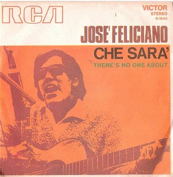 Josè Feliciano – Che Sarà (Vinyl/Single 7 Inch) - 0