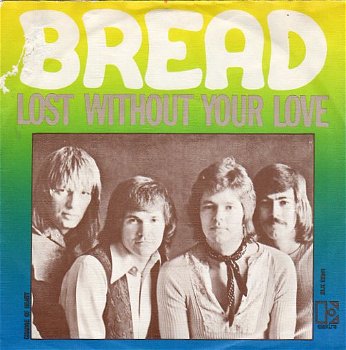 Bread – Lost Without Your Love (1976) - 0