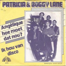 Patricia & Boggy Lane – Angélique Hoe Moet Dat Nou? (1982)