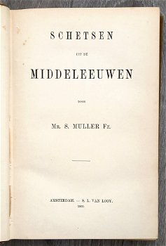Schetsen uit de Middeleeuwen 1900 Muller - Fraaie band - 1