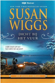 Susan Wiggs = Dicht bij het vuur