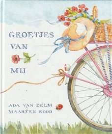 GROETJES VAN MIJ - Ada van Zelm & Maarten Rood