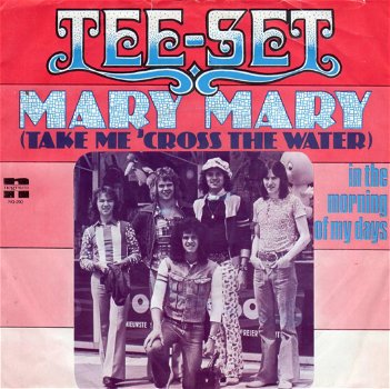 Tee-Set – Mary Mary (Take Me 'Cross The Water) (1972) - 0