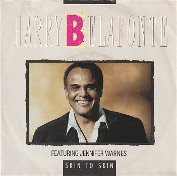 Harry Belafonte Featuring Jennifer Warnes – Skin To Skin (Vinyl/Single 7 Inch) - 0