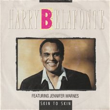Harry Belafonte Featuring Jennifer Warnes – Skin To Skin (Vinyl/Single 7 Inch)