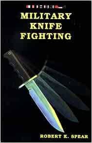 Military Knife Fighting, Robert K.Spear - 0
