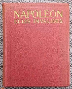 Napoléon et les Invalides 1911 Niox - Napoleon Bonaparte - 1