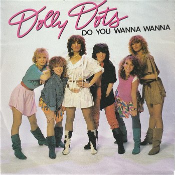 Dolly Dots – Do You Wanna Wanna (Vinyl/Single 7 Inch) - 0