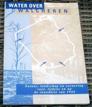 Water over Walcheren. Inundatie 1944. ISBN 9072146271. - 0