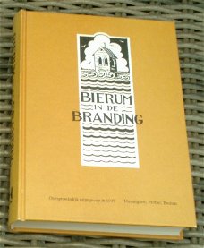 Bierum in de branding.1940-1945. ISBN 9070287277.