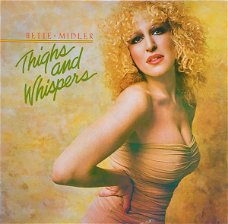 Bette Midler – Thighs And Whispers (LP)