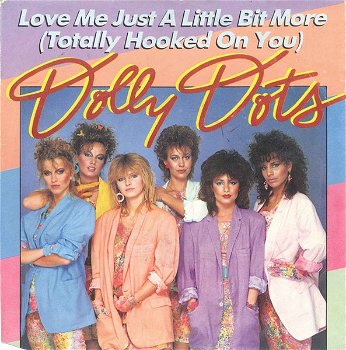 Dolly Dots – Love Me Just A Little Bit More /Totally Hooked On You (Vinyl/Single 7 Inch) - 0