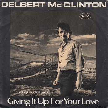 Delbert McClinton – Giving It Up For Your Love (Vinyl/Single 7 Inch) - 0