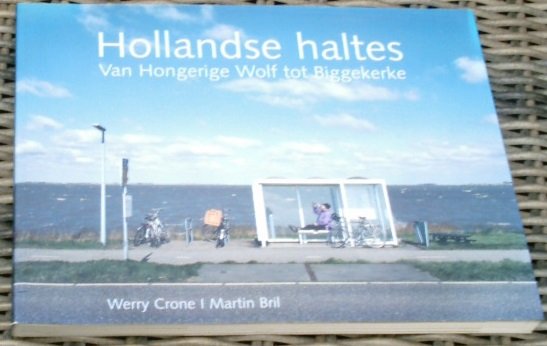 Hollandse haltes(bus).Werry Crone.Martin Bril.9789076915227. - 0