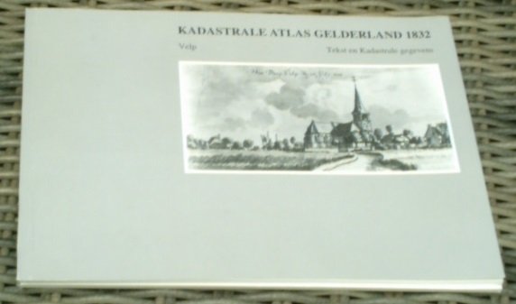Kadastrale atlas Gelderland 1832: Velp. ISBN 9071988244. - 0