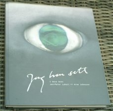 Jag har sett. I have seen. Jan-Peter Lahall. Arne Johnsson.