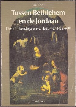 Emil Bock: Tussen Bethlehem en de Jordaan - 0