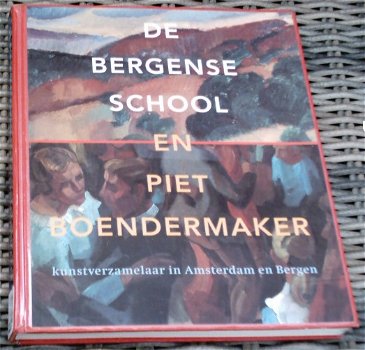 De Bergense School en Piet Boendermaker. ISBN 904009957x - 0