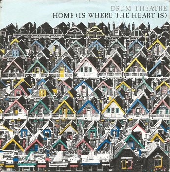 Drum Theatre – Home (Is Where the Heart Is) (1986) - 0