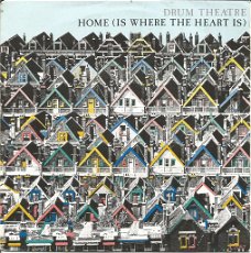 Drum Theatre – Home (Is Where the Heart Is) (1986)