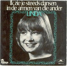 Linda – Ik Zie Je Steeds Dansen In De Armen Van Die Ander (1977)