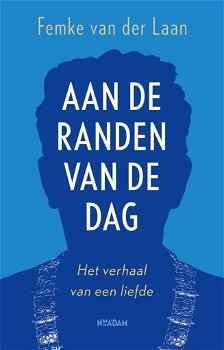 Femke van der Laan - Aan De Randen Van De Dag (Hardcover/Gebonden) - 0