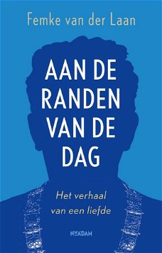 Femke van der Laan - Aan De Randen Van De Dag (Hardcover/Gebonden)