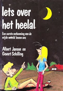 IETS OVER HET HEELAL - Albert Jansen & Govert Schilling - 0
