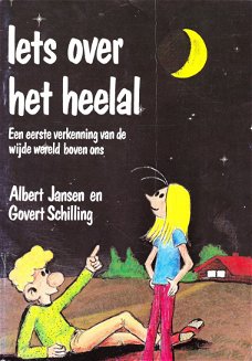 IETS OVER HET HEELAL - Albert Jansen & Govert Schilling