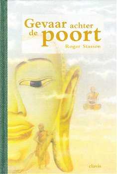 GEVAAR ACHTER DE POORT - Roger Stassen - 0