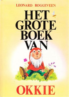 HET GROTE BOEK VAN OKKIE - Leonard Roggeveen