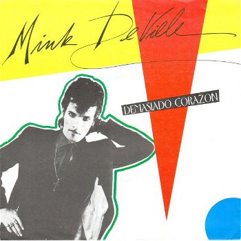 Mink DeVille – Demasiado Corazon (Vinyl/Single 7 Inch) - 0