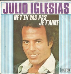 Julio Iglesias – Ne T'en Vas Pas Je T'aime (1976)