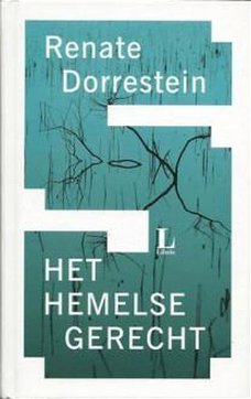 Renate Dorrestein - Het Hemelse Gerecht (Hardcover/Gebonden)