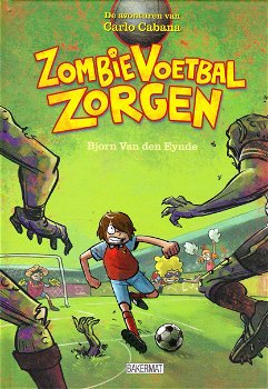 ZOMBIE VOETBAL ZORGEN, CARLO CABANA deel 6 - Bjorn Van den Eynde - 0