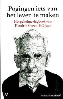 Hendrik Groen = Pogingen iets van het leven te maken - 0