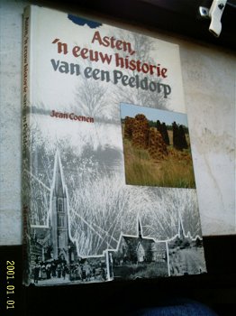 Asten 'n eeuw historie van een Peeldorp (Jean Coenen). - 0