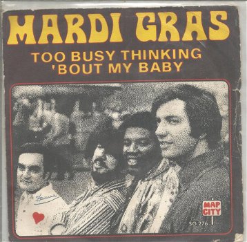 Mardi Gras – Too Busy Thinking 'Bout My Baby (1971) - 0