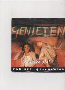 Single Raymond v/h Groenewoud - Genieten