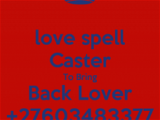 EXISTENT POWERFUL +27603483377 LOST LOVE SPELLS CASTER THAT REALLY WORKS