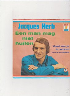 Single Jacques Herb - Een man mag niet huilen
