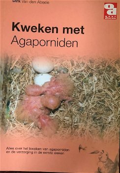 Kweken met Agaporniden, Dirk Van Den Abeele - 0