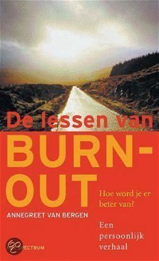 A. van Bergen - De lessen van burn-out , een persoonlijk verhaal