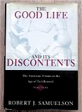 The Good Life and its Discontents - American Dream 1945-1995
