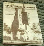 Opgravingen in Egmond. E.H.P. Cordfunke. ISBN 9060112490.