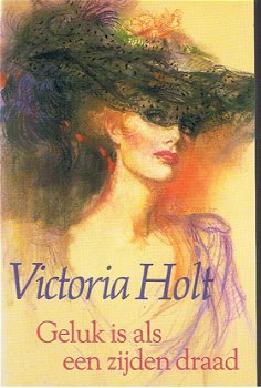 Victoria Holt = Geluk is als een zijden draad - 0