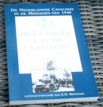Nederlandse cavalerie in meidagen 1940. Brongers.9076428018. - 0